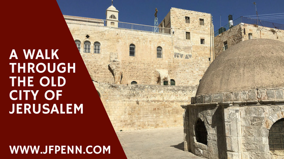 Walk through Old Jerusalem