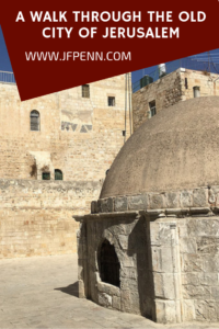 Old Jerusalem with JF Penn