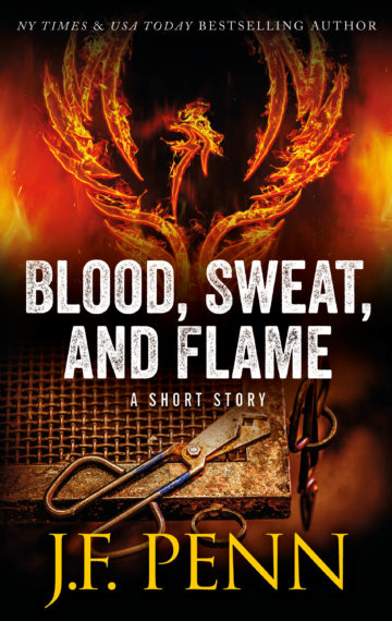 Blood, Sweat, And Flame. A Short Story