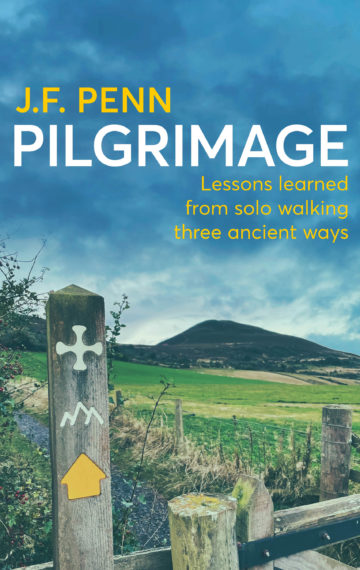 Pilgrimage: Lessons Learned from Solo Walking Three Ancient Ways